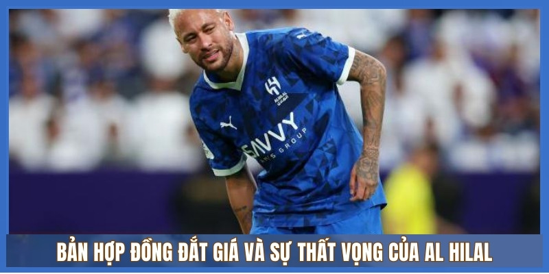 Neymar tại Al Hilal: Chấn thương tái phát, nguy cơ bị thanh lý hợp đồng 1 Bản hợp đồng đắt giá và sự thất vọng tột cùng của Al Hilal