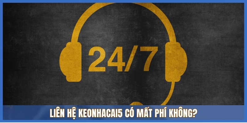 Liên hệ 3 Liên hệ Keonhacai5 hoàn toàn miễn phí