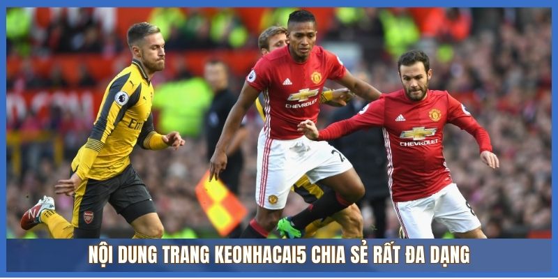Nội dung trang Keonhacai5 chia sẻ rất đa dạng
