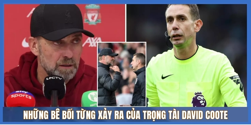 Những bê bối từng xảy ra của trọng tài David Coote