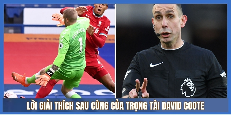 Lời giải thích sau cùng của trọng tài David Coote